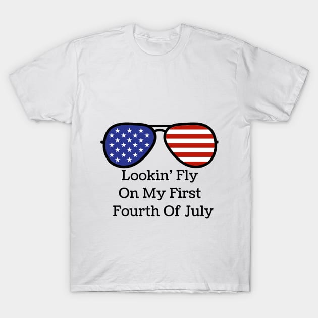 Lookin' fly on my first fourth of July T-Shirt by Ashden